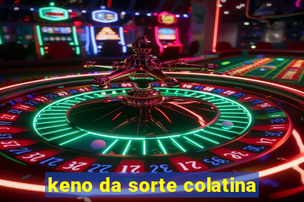 keno da sorte colatina